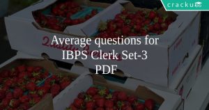 Average questions for IBPS Clerk Set-3 PDF