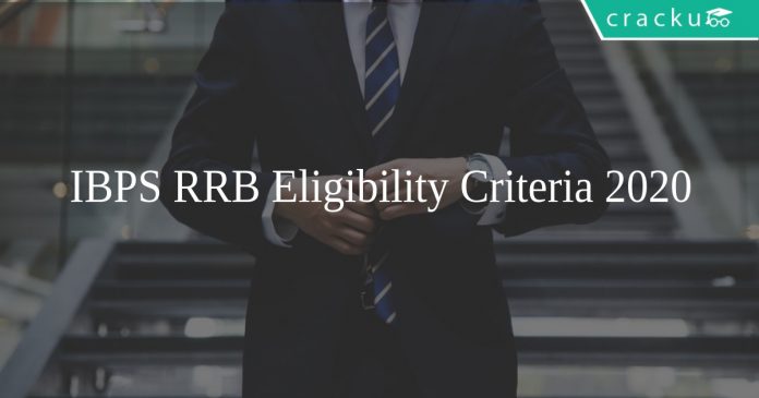 IBPS RRB Eligibility Criteria 2020