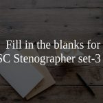 Fill in the blanks for SSC Stenographer set-3 pdf