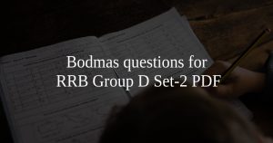 Bodmas questions for RRB Group D Set-2 PDF