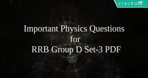 Important Physics Questions for RRB Group D Set-3 PDF