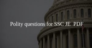 Polity questions for SSC JE pdf