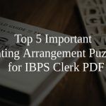 Top 5 Important Seating Arrangement Puzzles for IBPS Clerk PDF