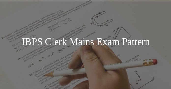 IBPS Clerk Mains Exam Pattern