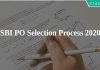 SBI PO Selection Process 2020