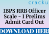 ibps rrb officer scale I prelims admit card