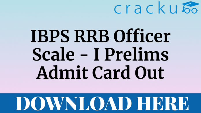 ibps rrb officer scale I prelims admit card