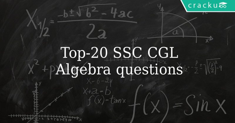 Top-20 SSC CGL Algebra questions - Cracku