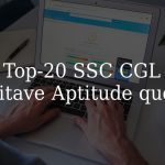 Top 20 SSC CGL Quantitative Aptitude Questions