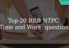 Top 20 RRB NTPC Time and Work Questions