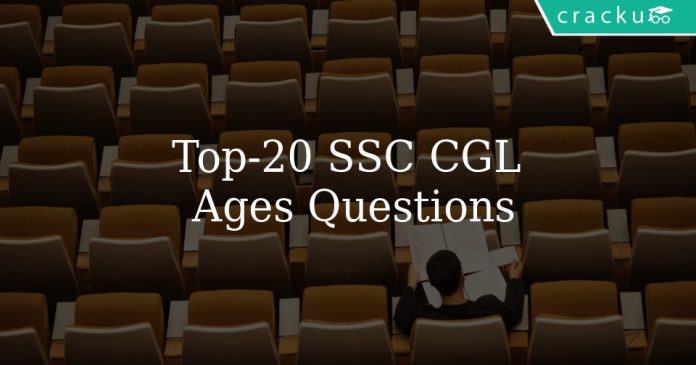 Top 20 SSC CGL Ages Questions
