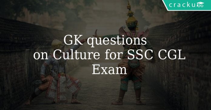 GK Questions on Indian Culture and arts for SSC CGL Exam