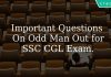 Important questions on Odd Man Out for SSC CGL Exam.