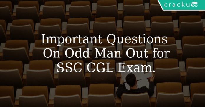 Important questions on Odd Man Out for SSC CGL Exam.