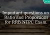 Important Questions On Ratio and Proportions for RRB NTPC Exam