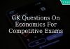 Important GK Questions On Economics for Competitive Exams