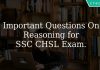 important questions on reasoning for ssc chsl exam.