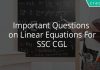 Important Questions On Linear Equations For SSC CGL