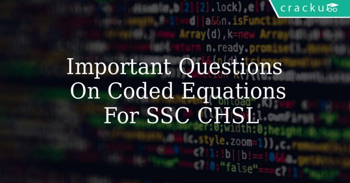 Important Questions On Coded Equations For SSC CHSL