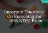 Important Questions On Reasoning For RRB NTPC Exam