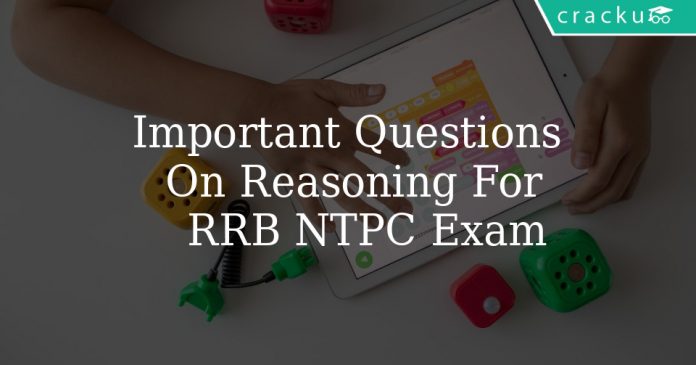 Important Questions On Reasoning For RRB NTPC Exam