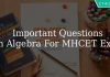 Important Questions On Algebra For MAH MBA CET Exam