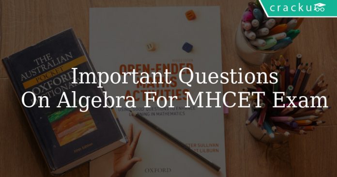 Important Questions On Algebra For MAH MBA CET Exam