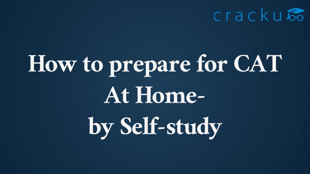 how-to-prepare-for-cat-2021-exam-at-home-cracku-cat-preparation