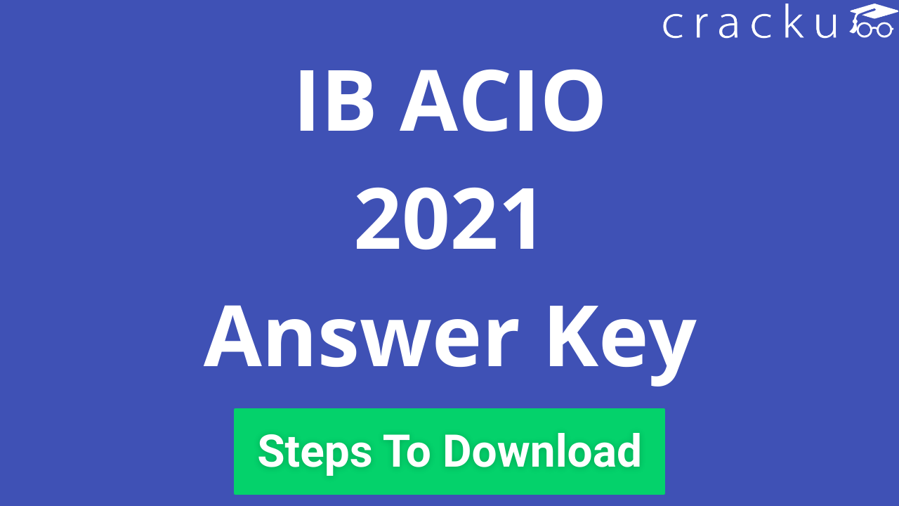 IB ACIO Candidate Answer Key out | Download Here - Cracku