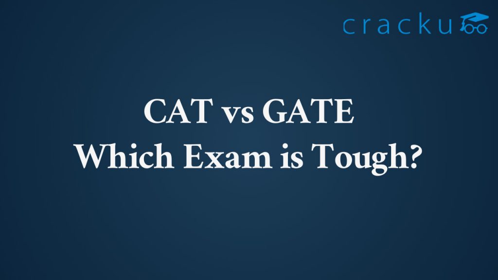 CAT vs GATE Which is tough? Cracku
