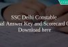 SSC Delhi Constable Final Answer Key and scorecard out