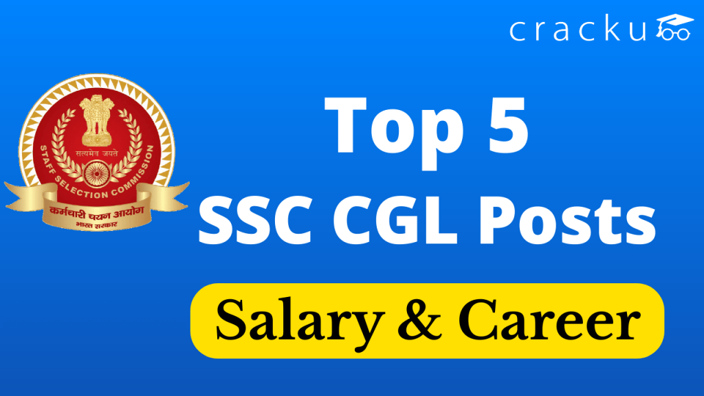 Top 5 SSC CGL 2020 Posts - Check Salary & Career Growth - Cracku