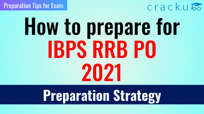 How to prepare for IBPS RRB PO 2021