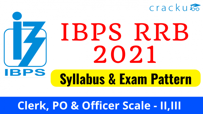 IBPS RRB 2021 Syllabus & Exam Pattern