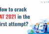 How to crack CAT 2021 in the first attempt