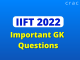 IIFT 2022 Important GK questions