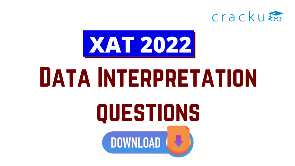 Data Interpretation Questions for XAT 2022 - Download PDF - Cracku