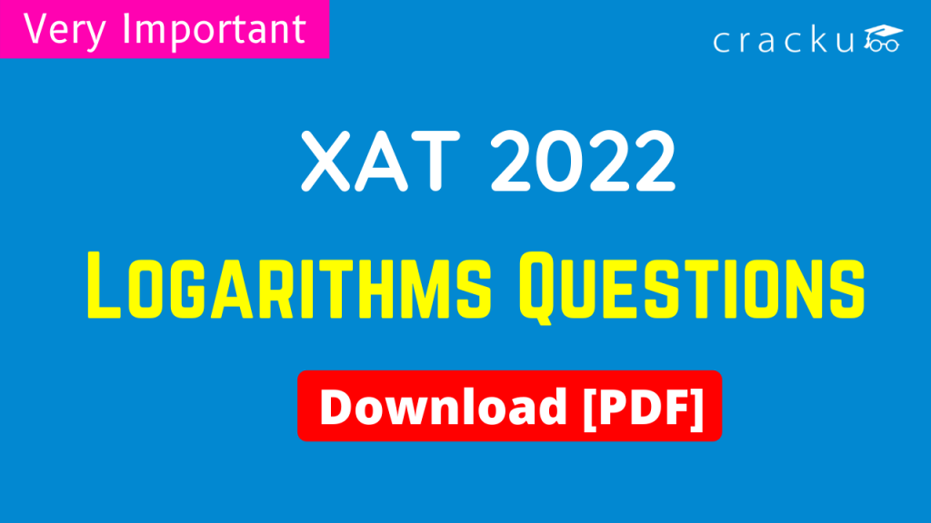 Logarithms Questions for XAT 2022 - Download PDF - Cracku