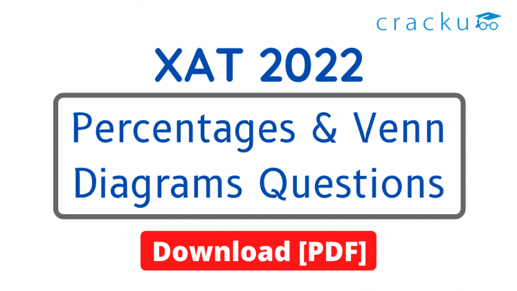 Percentage and Venn Diagrams Questions for XAT 2022 - Download PDF - Cracku
