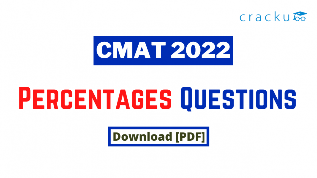 Percentages Questions for CMAT 2022 - Download PDF - Cracku