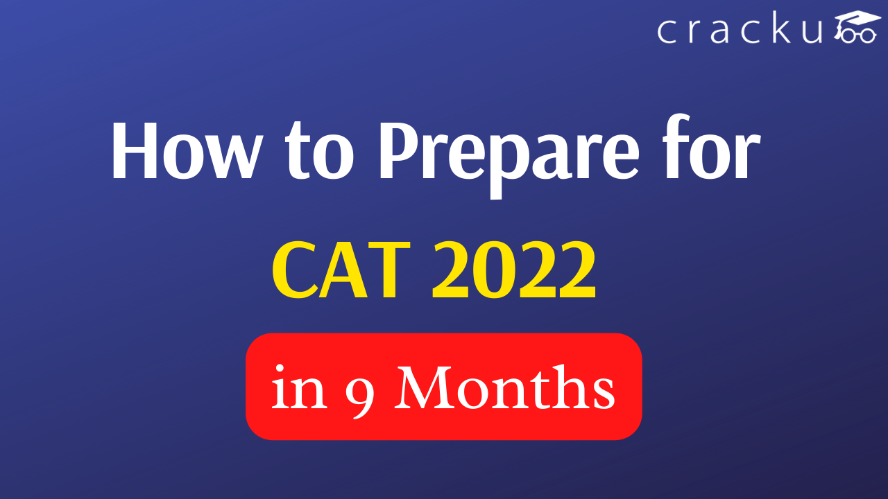 How to Prepare For CAT In 9 Months SectionWise Strategy Cracku