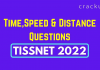 Time,Speed & Distance Questions for TISSNET 2022