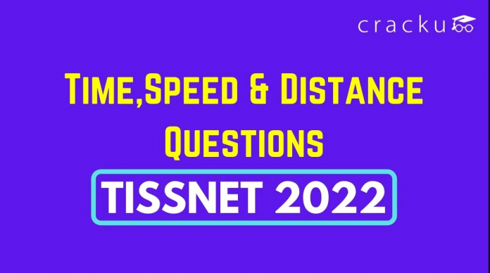 Time,Speed & Distance Questions for TISSNET 2022