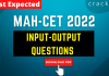 Input-Output Questions for MAH-CET 2022