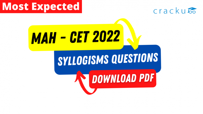 Syllogisms Questions for MAH-CET 2022