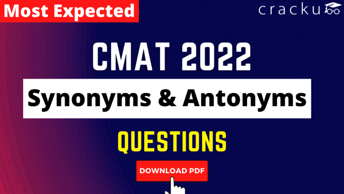 Synonyms & Antonyms Questions for CMAT 2022