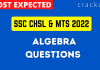 Algebra Questions for SSC CHSL & MTS 2022