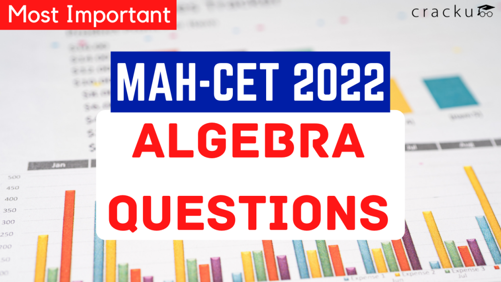 Algebra Questions for MAH - CET | Download PDF - Cracku