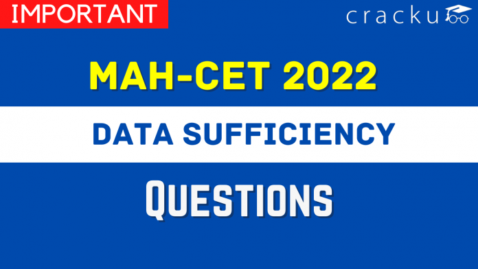 Data Sufficiency for MAH-CET 2022