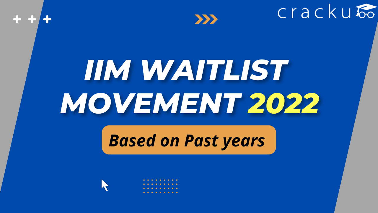 IIM Waitlist Movement 2022 Based On Last Year Cracku